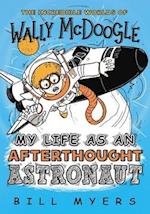 My Life as an Afterthought Astronaut