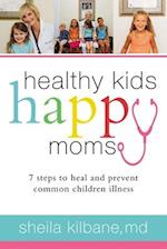 Healthy Kids, Happy Moms