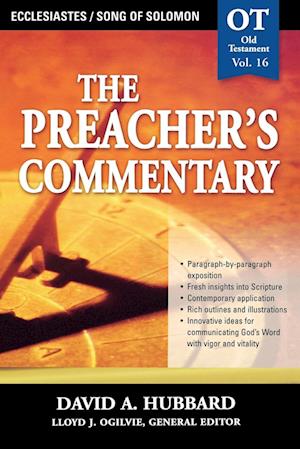 The Preacher's Commentary - Vol. 16: Ecclesiastes / Song of Solomon