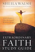 Extraordinary Faith Study Guide