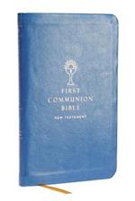 NABRE, New American Bible, Revised Edition, Catholic Bible, First Communion Bible: New Testament, Leathersoft, Blue