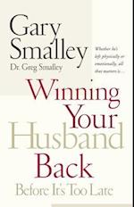 Winning Your Husband Back Before It's Too Late