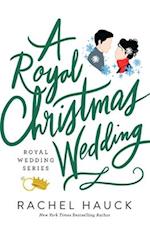 A Royal Christmas Wedding