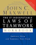 The 17 Indisputable Laws of Teamwork Workbook