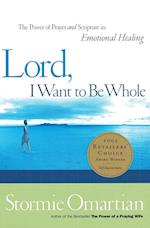 Lord, I Want to Be Whole