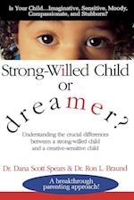 Strong-Willed Child or Dreamer?