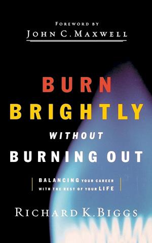 Burn Brightly Without Burning Out