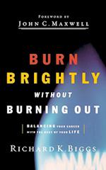 Burn Brightly Without Burning Out