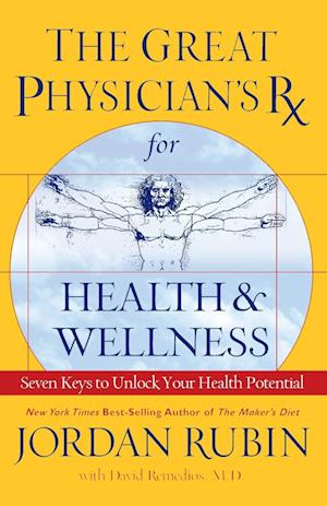 The Great Physician's Rx for Health and Wellness