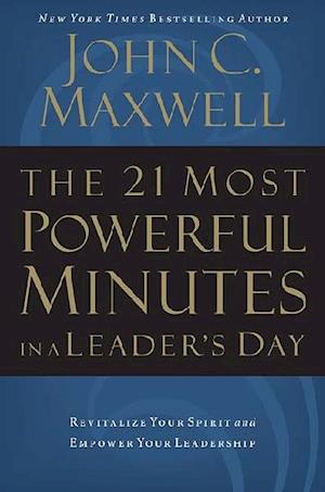 The 21 Most Powerful Minutes in a Leader's Day