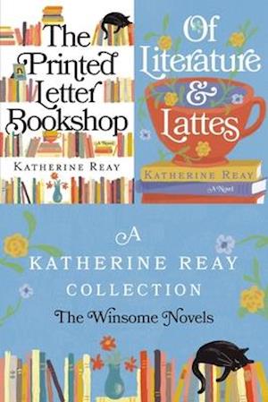 Katherine Reay Collection: The Winsome Novels