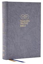 Timeless Truths Bible: One faith. Handed down. For all the saints. (NET, Gray Hardcover, Comfort Print)