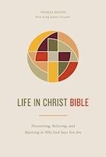 Life in Christ Bible: Discovering, Believing, and Rejoicing in Who God Says You Are  (NKJV, Comfort Print)