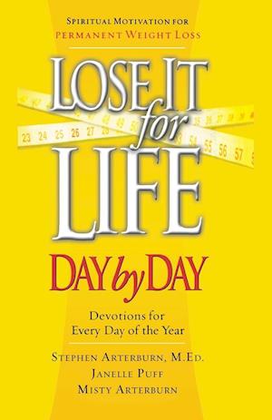 Lose It for Life Day by Day Devotional