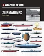Weapons of War Submarines 1776-1940