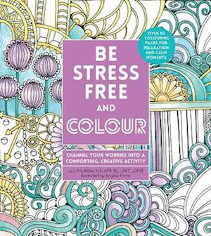 Be Stress-Free and Colour