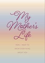 My Mother's Life - Second Edition