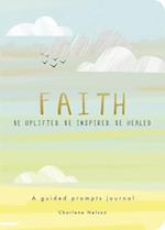 Faith - A Guided Prompts Journal