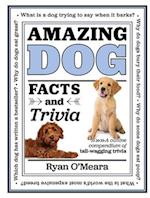 Amazing Dog Facts and Trivia