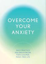 Overcome Your Anxiety