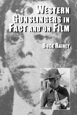 Western Gunslingers in Fact and on Film