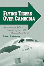 Partridge, L:  Flying Tigers Over Cambodia