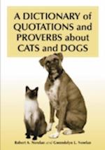 A Dictionary of Quotations and Proverbs about Cats and Dogs
