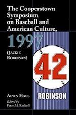 The Cooperstown Symposium on Baseball and American Culture, 1997 (Jackie Robinson)