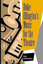 Duke Ellington's Music for the Theatre