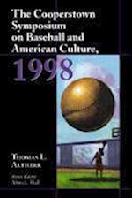 The Cooperstown Symposium on Baseball and American Culture  1998