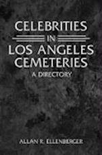 Celebrities in Los Angeles Cemeteries