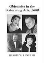 Obituaries in the Performing Arts, 2000
