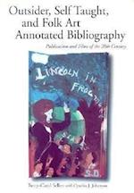 Outsider, Self Taught, and Folk Art Annotated Bibliography