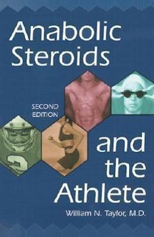 Anabolic Steroids and the Athlete, 2d ed.