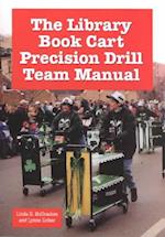 The Library Book Cart Precision Drill Team Manual