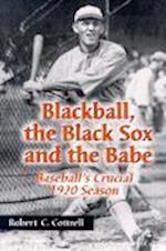 Blackball, the Black Sox, and the Babe