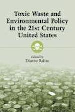 Toxic Waste and Environmental Policy in the 21st Century United States