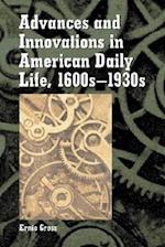 Advances and Innovations in American Daily Life, 1600s-1930s