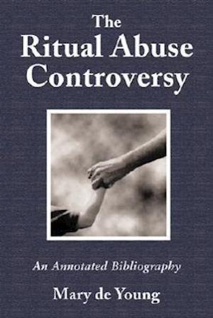 The Ritual Abuse Controversy