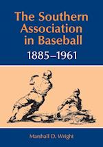Wright, M:  The Southern Association in Baseball, 1885-1961
