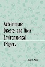 Autoimmune Diseases and Their Environmental Triggers