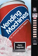 Segrave, K:  Vending Machines