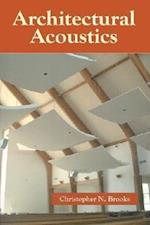 Brooks, C:  Architectural Acoustics