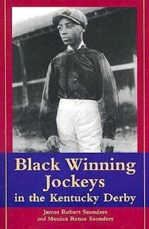 Saunders, J:  Black Winning Jockeys in the Kentucky Derby