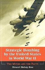 Ross, S:  Strategic Bombing by the United States in World Wa