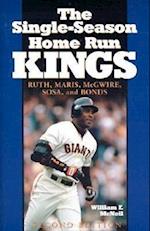 McNeil, W:  The Single Season Home Run Kings