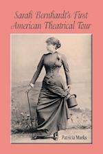 Sarah Bernhardt's First American Theatrical Tour, 1880-1881