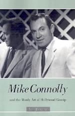 Mike Connolly and the Manly Art of Hollywood Gossip
