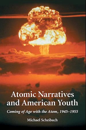 Atomic Narratives and American Youth