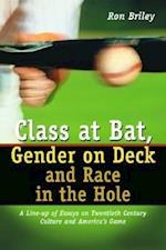 Class at Bat, Gender on Deck and Race in the Hole